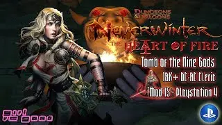 Tomb of The Nine Gods: [DC Cleric] Neverwinter PS4 [Mod15]