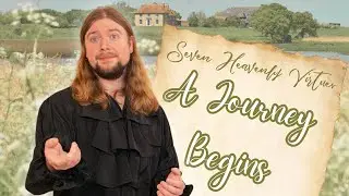 The Journey Begins - Courting Seven Heavenly Virtues