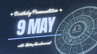 9 May Zodiac Horoscope: Birthday Personality & Traits Revealed