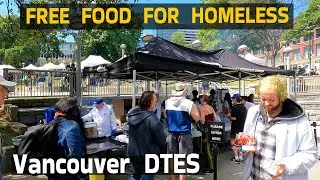 🇨🇦  Downtown East Side. Homelessness. Free Food For Homeless.  Vancouver BC, Canada. Jun 11 2023