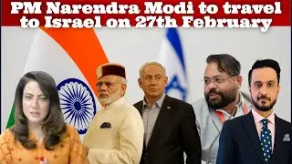 #PMNarendra Modi to travel to Israel on 27th February #India #DrAbhishekMishra #FakharYousafzai