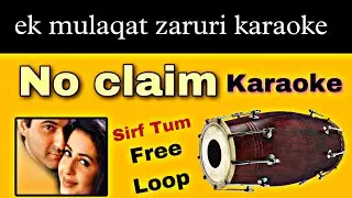 ek mulaqat zaruri karaoke || ek mulaqat zaruri loop no copyright claim || free bollywood track