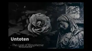 Untoten - The Look Of Blasphemie - [fan video] - Buffy