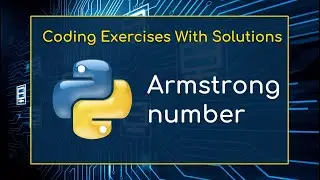 Practice Python : Basic Exercises for Beginners # 016 - Armstrong number