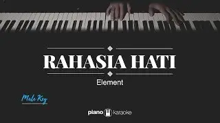 Rahasia Hati (MALE KEY) Element (KARAOKE PIANO)