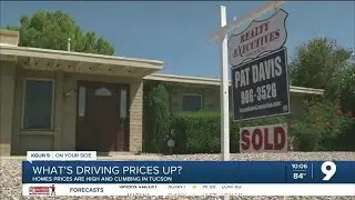 Why are home prices high and rising in the Tucson market?