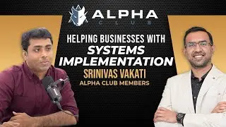 Как Шринивас помогает компаниям внедрять системы (участник AlphaClub)