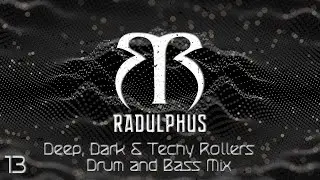 Deep, Dark & Techy Drum & Bass Mix | Full Tracklist | Radulphus Mix #13