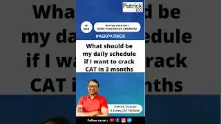 What should be my daily schedule if I want to crack CAT in 3 months? | AskPatrick | Patrick Dsouza