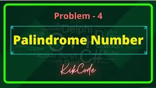 Problem-4-Check weather Number is Palindrome or Not || IPQ Series || KikCode