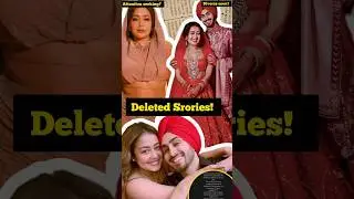 What&rsquo;s Going On With Neha Kakkar? Deleted Stories & Marriage Speculation#bollywood #bollywoodgossips