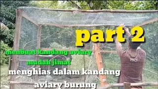 Cara membuat kandang mini aviary burung | part2