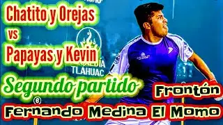 Kevin y Papayas vs Chatito y Orejas Front&oacute;n Fernando Medina El Momo segundo partido
