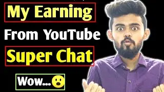 My earning from YouTube super chat | How to enable super chat on YouTube |