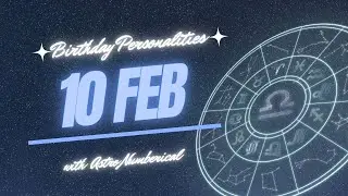 10 February Zodiac Horoscope: Birthday Personality & Traits Revealed