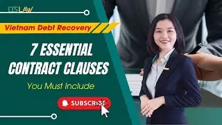 Top Contract Clauses to Maximize Debt Recovery in Vietnam | Legal Guide | LTS LAW FIRM