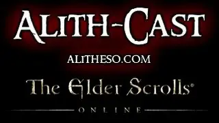 Alith-Cast  Episode 1 - Elder Scrolls Online (ESO) Podcast & Webcast