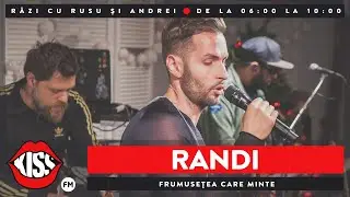 RANDI - Frumusețea care minte (LIVE @ KissFM)