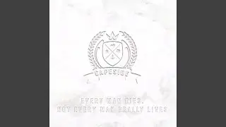 Every Man Dies. Not Every Man Really Lives