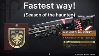 Fastest way to do machine gun mastery! (Season of the haunted)