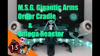 Stop-motion Model Review 018 - Gigantic Arms Order Cradle & Omega Reactor(Re-Upload)