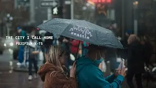 Seattle - The City I Call Home - Fujifilm X-T5 Cinematic 4k Video F-Log