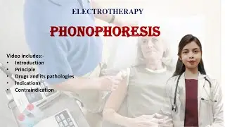 phonophoresis | principle | effect | drugs use in phonophoresis | indications | contraindications.