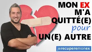 MON EX M'A QUITT&Eacute; POUR UN(E) AUTRE !