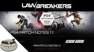 LawBreakers - Patch Notes v1.1 [PS4]