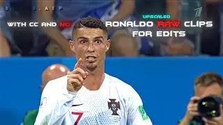 Ronaldo raw clips for edit ( WITH TOPAZ AND CC/NO CC)
