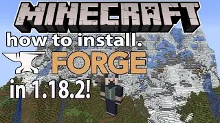 How To Install Forge in Minecraft 1.18.2 How To Get Minecraft Forge 1.18.2!