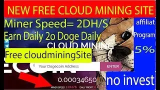Free New DogeCloud Mining Website/site 2DH/S speed miner earn daily 20 doge free in hindi 2019