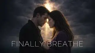 Finally Breathe