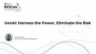 GenAI: Harness the Power, Eliminate the Risk | Asma Zubair | ROCon 2025