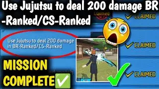 Use Jujutsu to deal 200 damage in BR-Ranked/CS-Ranked| New Mission Use Jujutsu to deal 200 damage ff