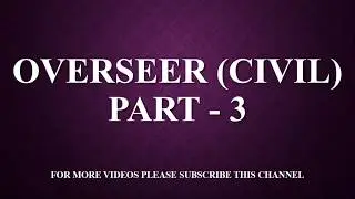 Overseer Part 3 - Kerala PSC upcoming Overseer (Civil) Examination helper - Syllabus based MCQ