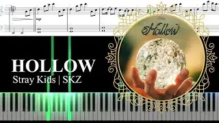 【ピアノ楽譜】Hollow | Stray Kids | SKZ | ストレイキッズ |  스트레이 키즈  | Piano solo arrange