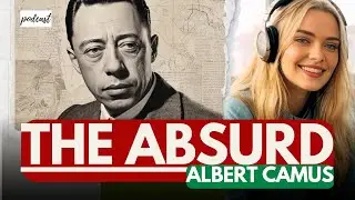 Camus on The Absurd, Revolt & Beauty:Meaning, Freedom & the Mediterranean: Podcast