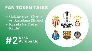 UEFA Avrupa Ligi Fan Tokenlar #GAL #BAR #Fantoken #ASM #PORTO #RFT
