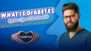 What Is Diabetes? Symptoms, Types, and How to Control It || شوگر کیا ہے؟ ||The Real Nurse Guide