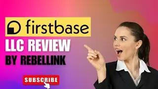 Firstbase LLC Review 2024: Dive into the Upgrades and Enhancements! | RebelLink