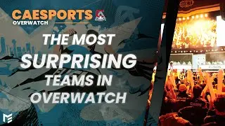 The Most Surprising Teams of 2021 | CAEsports Overwatch