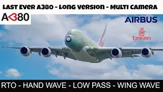 [Last Ever Airbus A380] Full Version, multi Camera, Hand Wave, low Pass, Toulouse Blagnac
