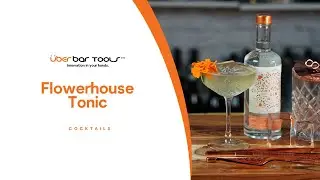 How to make the FLOWERHOUSE TONIC cocktail | COCKTAIL RECIPES with &Uuml;berbartools&trade;