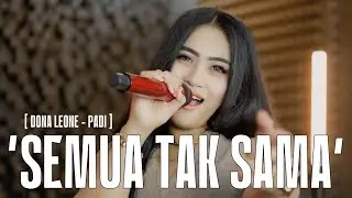 SEMUA TAK SAMA - DONA LEONE | Woww VIRAL Suara Menggelegar Lady Rocker Indonesia | SLOW ROCK 2026
