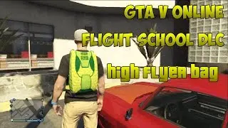 GTA V Online - High Flyer Parachute Bag Special Item (Flight School San Andreas DLC 1.16)