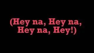 Hey Na Na - Galactic (Unofficial Lyrics that are likely wrong)