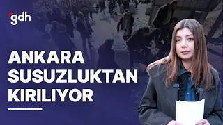 Ankara'da Su Krizi Büyüyor: Susuzluktan Hastalıklar Başladı