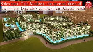 Title Modeva - the second phase of the popular Legendary complex near Bangtao beach