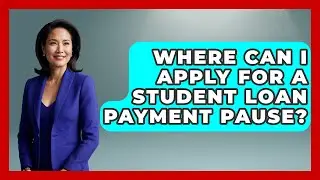 Where Can I Apply for a Student Loan Payment Pause? | The Student Loan Pros News